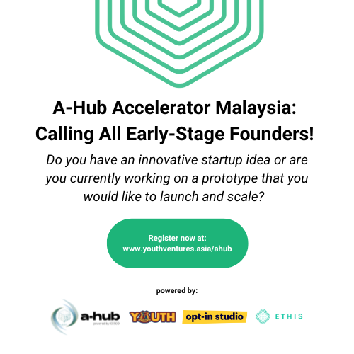🇲🇾 Calling All Early Stage Founders: Join A-Hub Accelerator and Represent Malaysia at The Global Finals!